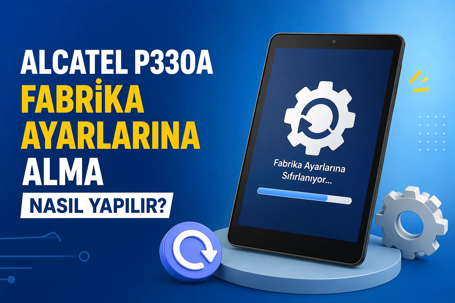 alcatel p330a fabrika ayarlarına alma işlemi için tablet sıfırlama adımlarının gösterimi