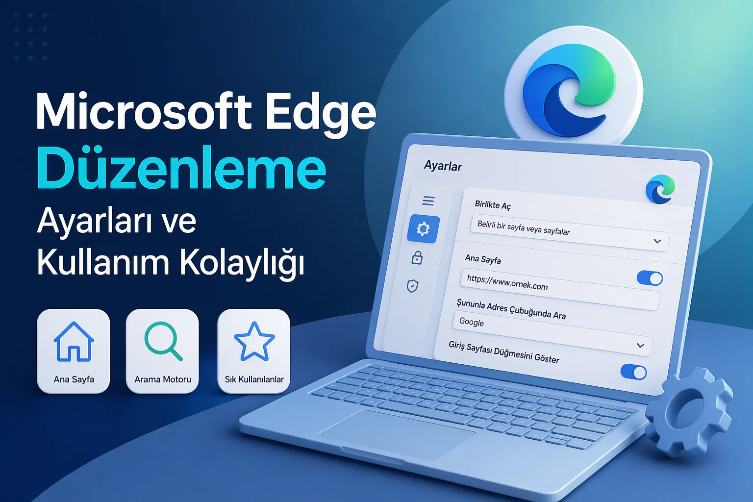 microsoft edge düzenleme ayarları ekranında ana sayfa ve arama motoru seçenekleri