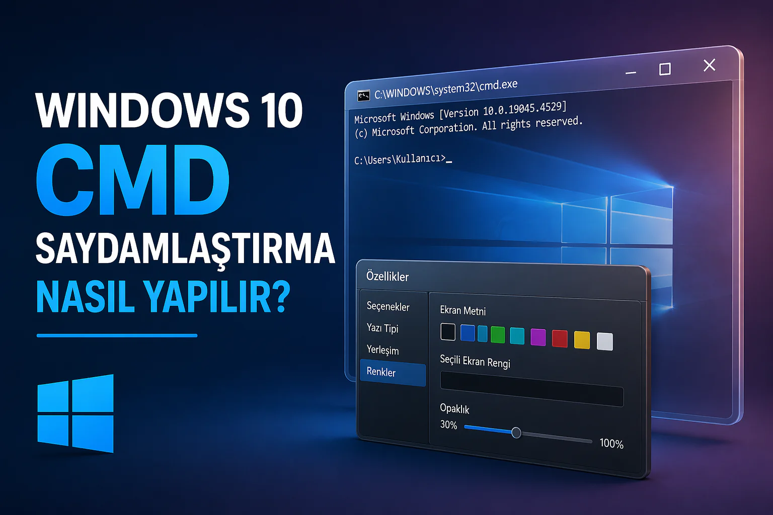 windows 10 cmd saydamlıştırma ayarı ekranında opaklık kaydırıcısı ile şeffaf komut penceresi görünümü