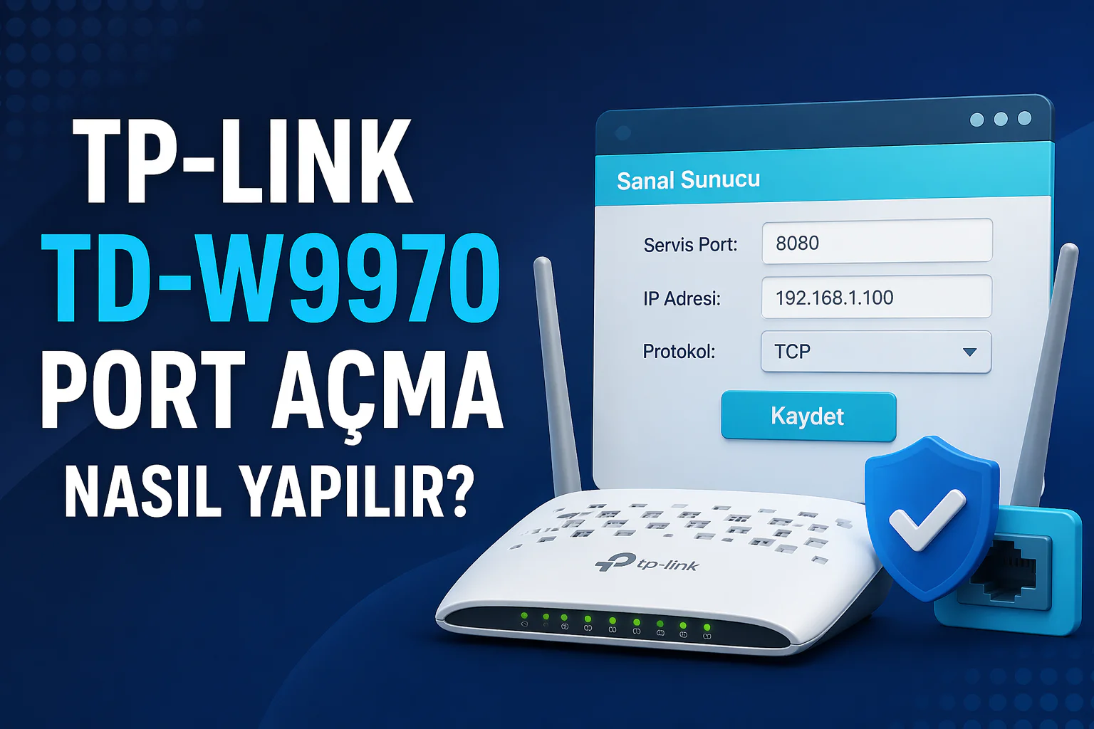 tp-link td-w9970 port açma ayar ekranında sanal sunucu ve port yönlendirme adımlarını gösteren modem arayüzü