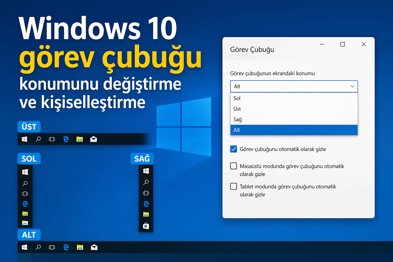 windows 10 görev çubuğu ayarları ekranında konum değiştirme ve gizleme seçenekleri görünümü