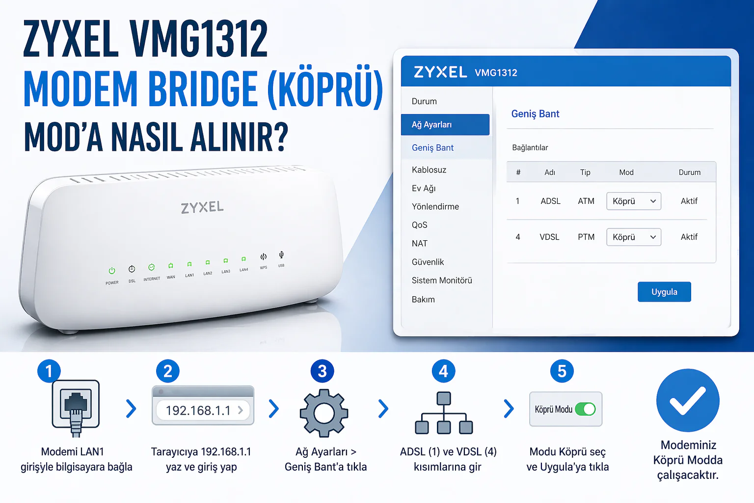 ZyXEL VMG1312 Modem Bridg Mod ayar ekranında geniş bant ve köprü modu seçimi