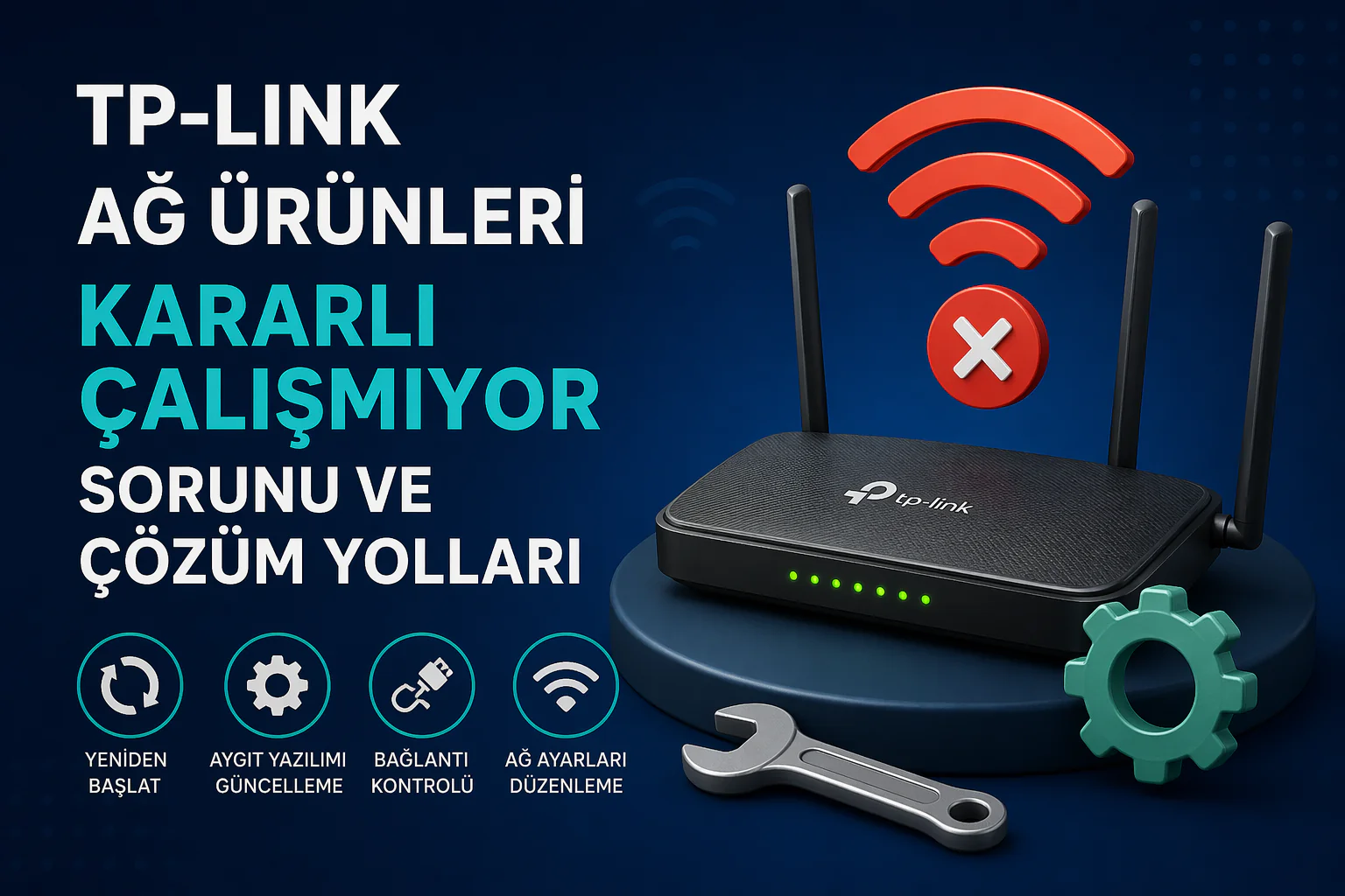 TP-Link Ağ Ürünleri Kararlı Çalışmıyor sorunu yaşayan modem ve router bağlantı kesintisi