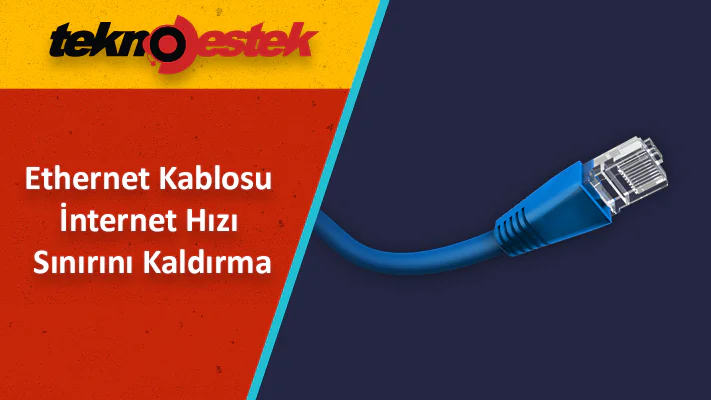 Ethernet Kablosu Hız & İkili Ayarları