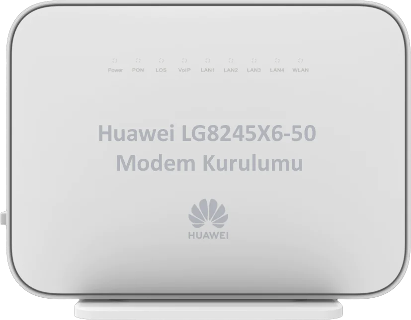 Huawei LG8245X6-50 Modem Kurulumu Nasıl Yapılır
