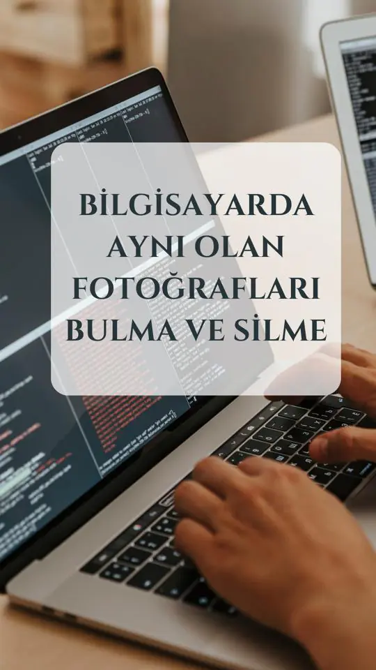 Bilgisayarda Aynı Olan Fotoğrafları Bulma