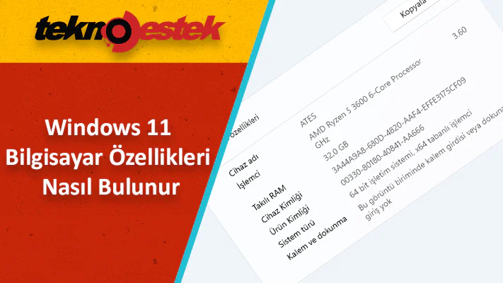 Windows 11'de Bilgisayar Özellikleri Nasıl Bulunur