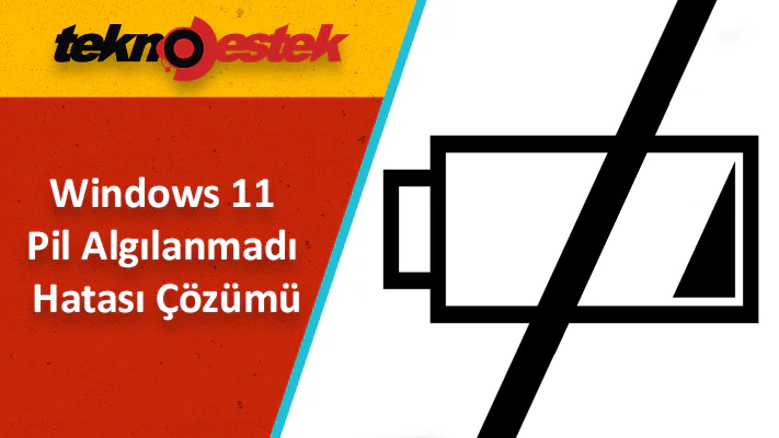 Pil Algılanmadı Hatası Nasıl Onarılır