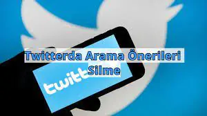Twitter'da Arama Önerilerini Silme