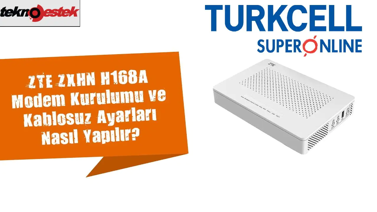 ZTE ZXHN H168A Modem Kurulumu