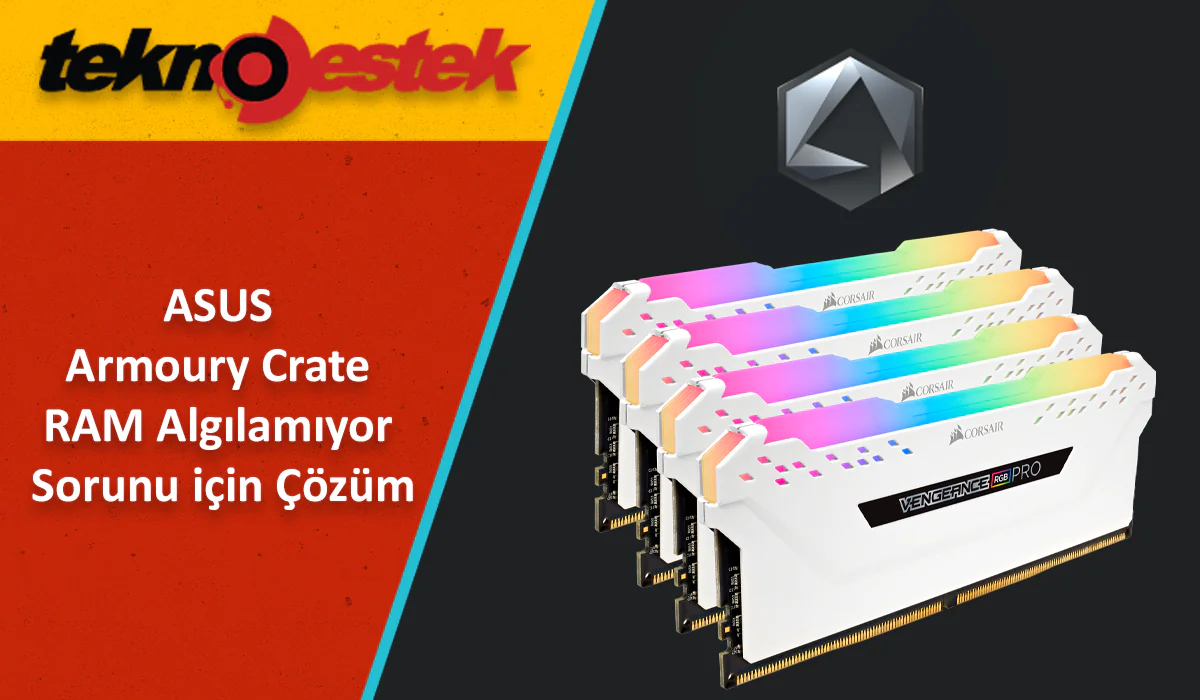 ASUS Armoury Crate RAM Algılamıyor Sorunu