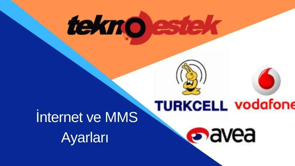 İnternet ve MMS Ayarları