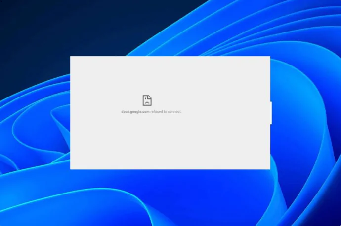 Docs.google.com Bağlanmayı Reddetti