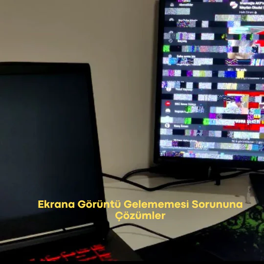 Ekrana Görüntü Gelmemesi