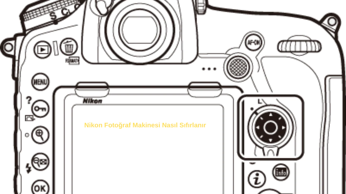 Nikon Fotoğraf Makinesi Nasıl Sıfırlanır