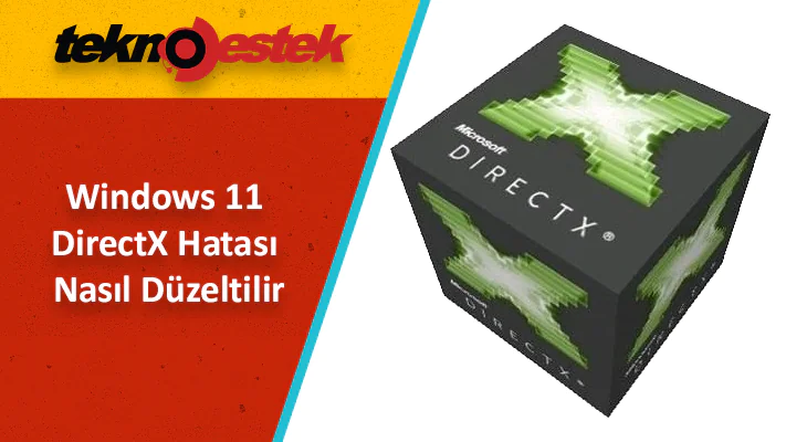 DirectX Hatası Nasıl Düzeltilir
