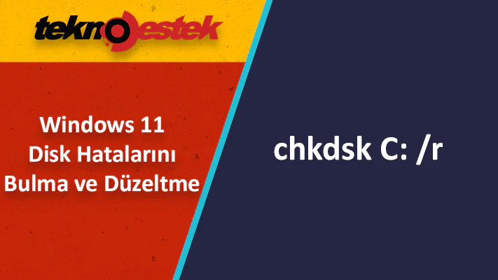 Windows'de 11 Disk Hatalarını Bulma ve Düzeltme