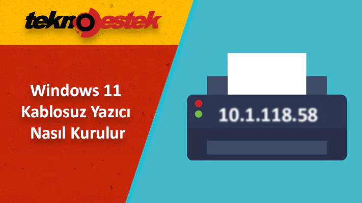 Kablosuz Yazıcı Nasıl Kurulur