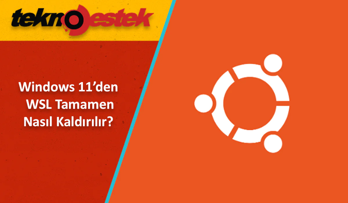 WSL Nasıl Kaldırılır?