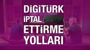 Digitürk üyelik iptali