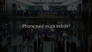 iPhone nasıl müzik indirilir
