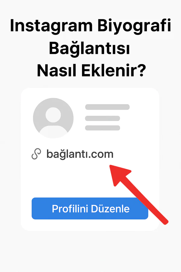 Instagram Biyografi Bağlantı Nasıl Eklenir çözüm adımları nelerdir 