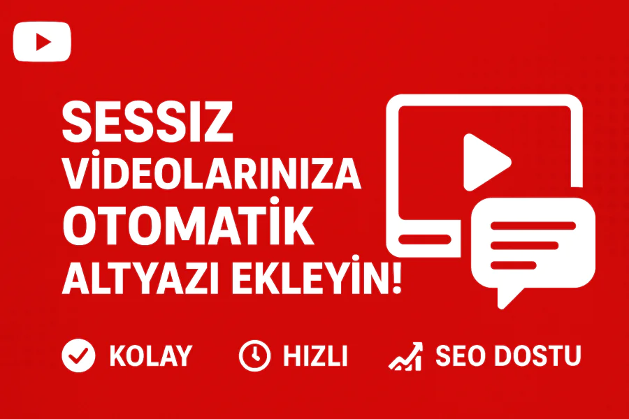 YouTube Sessiz Videolara Otomatik Altyazı Ekleme Nasıl Yapılır Yolları Neler