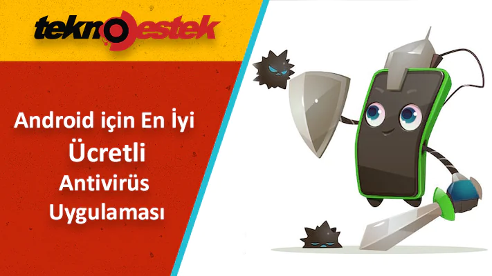 Android için En İyi Ücretli Antivirüs Uygulaması