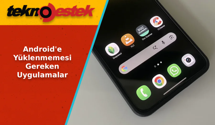 Artık Android'e Yüklenmemesi Gereken Uygulamalar