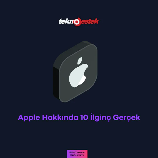 Apple Hakkında 10 İlginç Gerçek