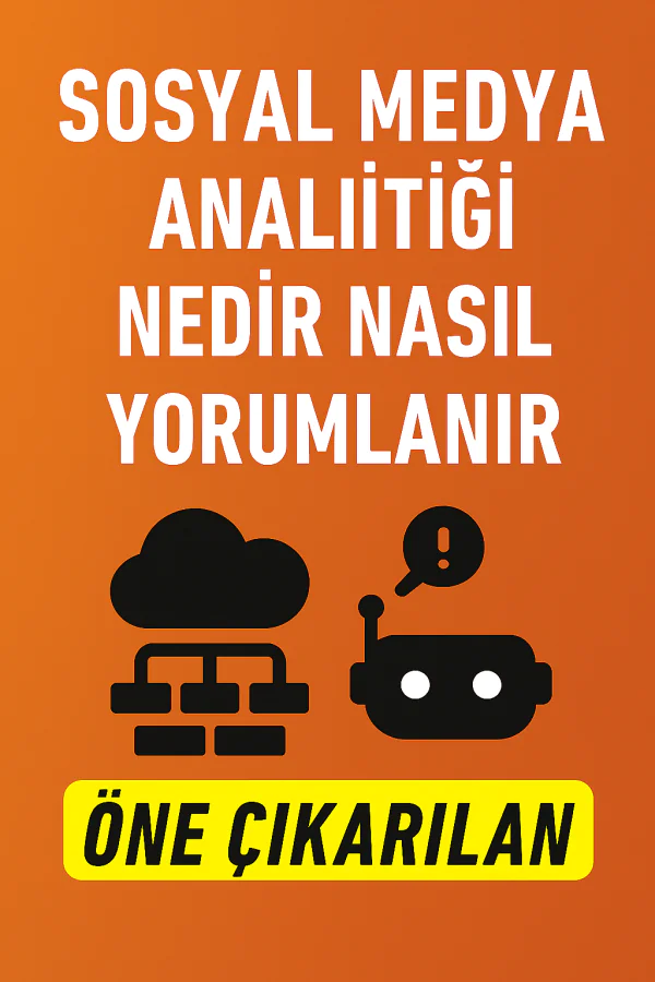 Sosyal Medya Analitiği Nedir Nasıl Yorumlanır Yolları Neler