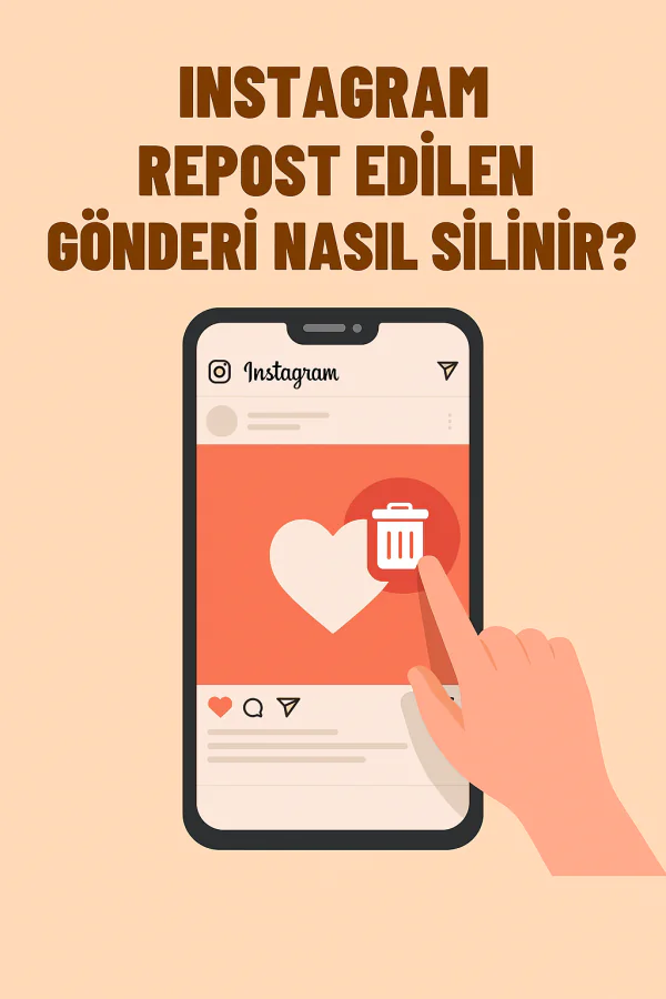Instagram Repost Edilen Gönderi Nasıl Silinir