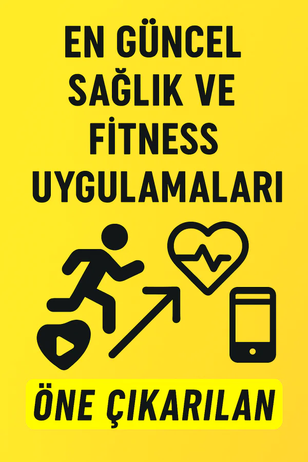 En Güncel Sağlık ve Fitness Uygulamaları Yolları Neler