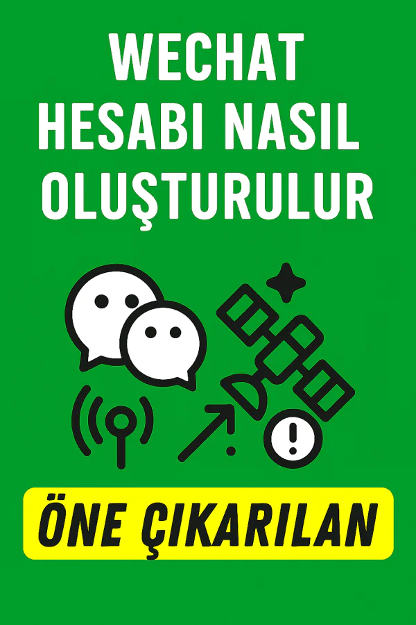 WeChat Hesabı Nasıl Oluşturulur Yolları Neler