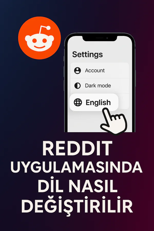 Reddit Uygulamasında Dil Nasıl Değiştirilir Yolları Neler