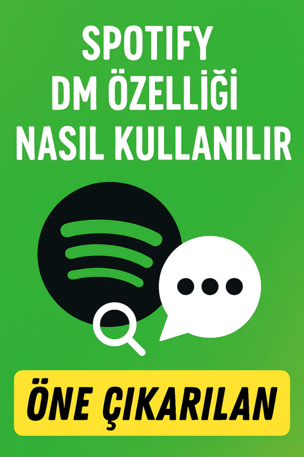 Spotify Dm Özelliği Nasıl Kullanılır Yolları Neler