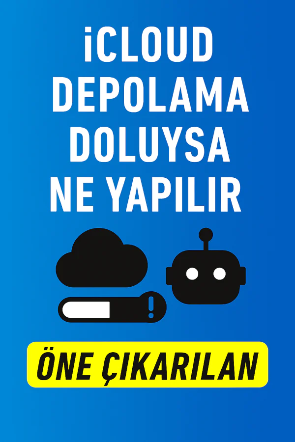 iCloud Depolama Doluysa Ne Yapılır Yolları Neler