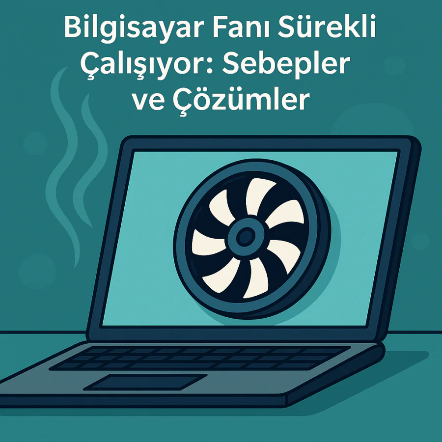 Bilgisayar Fanı Sürekli Çalışıyor Sebepler ve Çözümler Neler