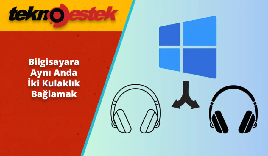 Aynı Anda İki Kulaklık Bağlamak