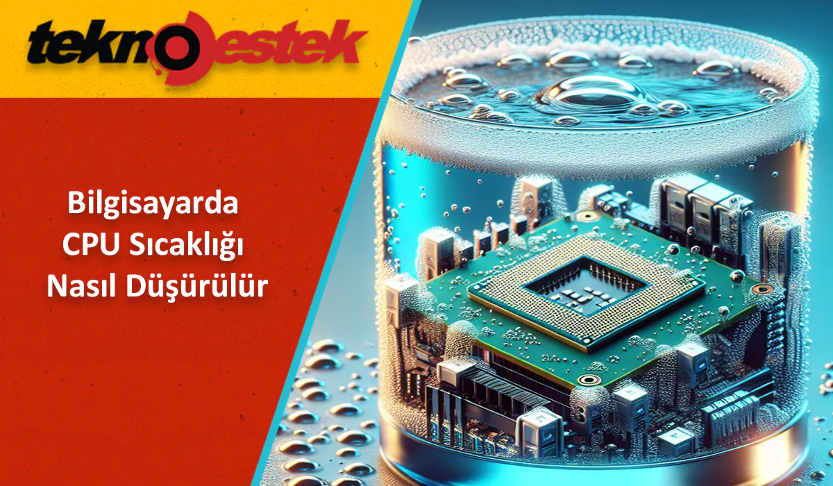 CPU Sıcaklığı Nasıl Düşürülür