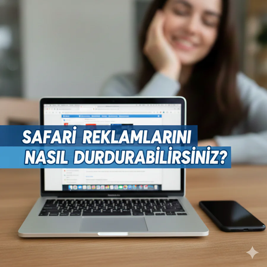 Safari Reklamlarını Nasıl Durdurabilirsiniz