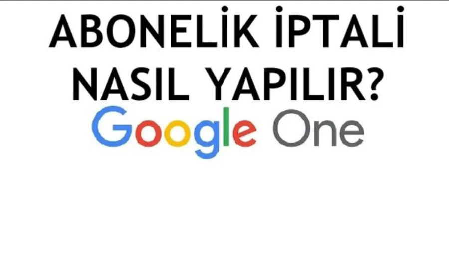 İPhone Google One Abonelik Nasıl İptal Edilir