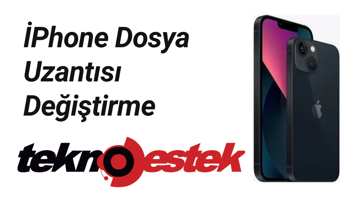 iPhone'da Dosya Türü (Uzantısı) Nasıl Değiştirilir