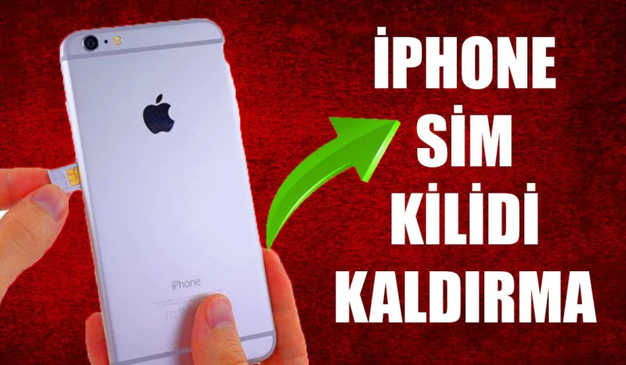 iPhone SIM Kilidi Kaldırma Nasıl Yapılır