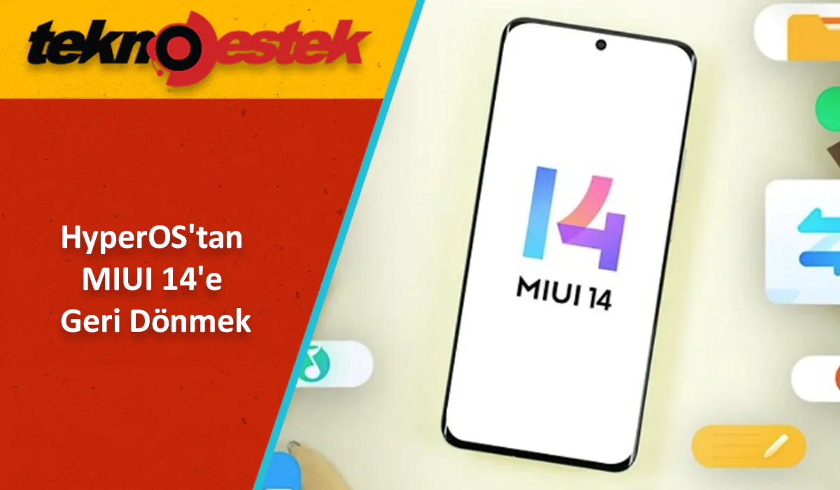 MIUI 14'e Geri Dönmek