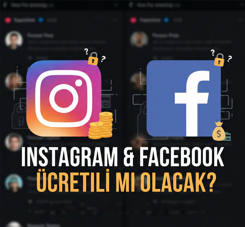 Instagram ve Facebook Ücretli mi Olacak
