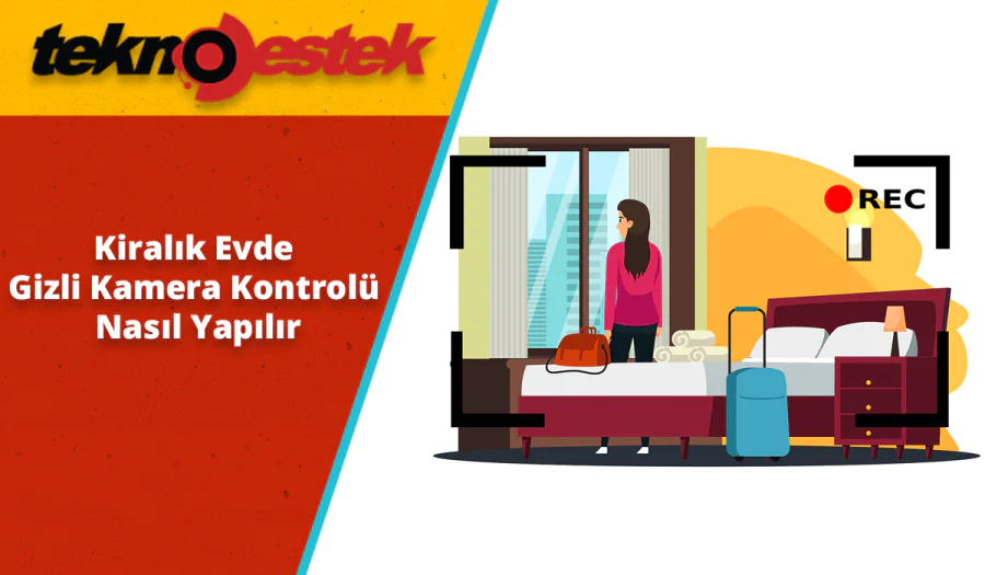 Gizli Kamera Kontrolü Nasıl Yapılır