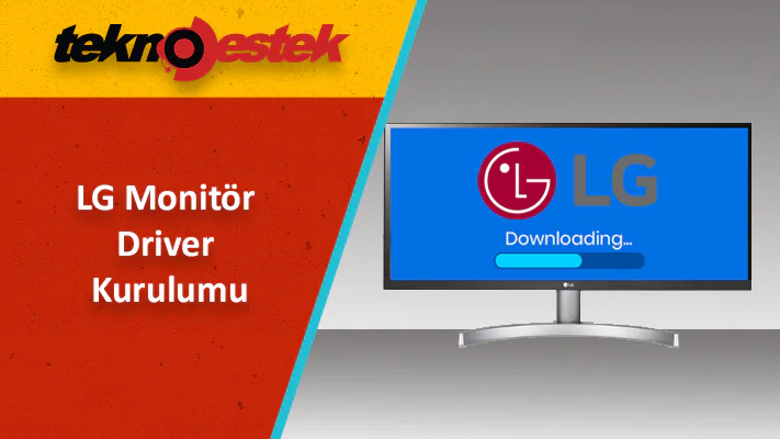 Aygıt Yöneticisi ve Üretici Sitesinden LG Monitör Sürücü Kurulumu