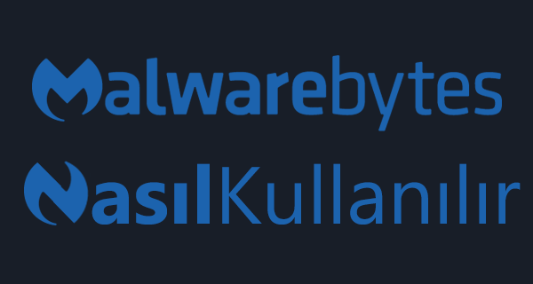 Malwarebytes Nasil Kullanilir
