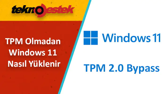 Windows 11 TPM Olmadan Nasıl Yüklenir